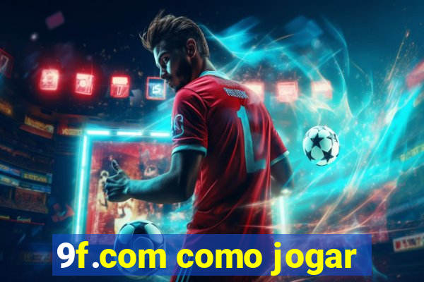 9f.com como jogar